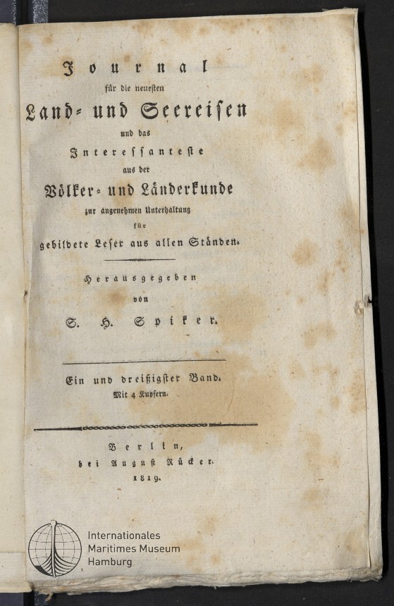 Journal für die neuesten Land- und Seereisen und das Interessanteste aus der Völker- und Länderkunde zur angenehmen Unterhaltung für gebildete Leser in allen Ständen