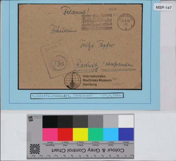 Privat-Feldpostbrief, Schiffsname/Landeinheit: 7. Schiffsstammabteilung Stralsund; Frankatur, Mi.-Nr.: [Keine]; Poststempel: Masch.-Stpl: Stralsund 2I 21.8.44 u. Werbetext; Nebenstempel: Feldpost Kommando 7. Schiffsstammabteilung